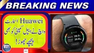 Huawei Becomes World’s Biggest Smartwatch Brand, Overtakes Apple